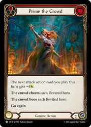 Prime the Crowd (Red)
Lyath Goldmane Silver Age Deck
Single
Flesh and Blood