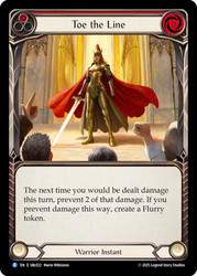 Toe the Line
Boltyn Silver Age Deck
Single
Flesh and Blood