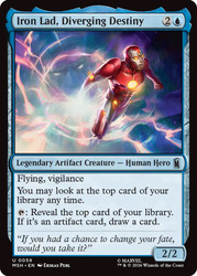 Iron Lad, Diverging Destiny
Marvel Super Heroes
Single
Magic: The Gathering