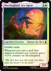 Mockingbird, Ace Agent
Marvel Super Heroes
Single
Magic: The Gathering