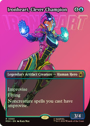Ironheart, Clever Champion
Marvel Super Heroes
Single
Magic: The Gathering
