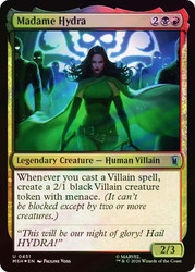 Madame Hydra
Marvel Super Heroes
Single
Magic: The Gathering