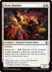 Brave Brawler
Marvel Super Heroes
Single
Magic: The Gathering