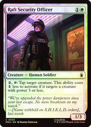 Raft Security Officer
Marvel Super Heroes
Single
Magic: The Gathering