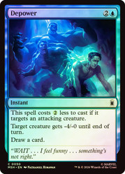 Depower
Marvel Super Heroes
Single
Magic: The Gathering
