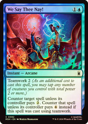 We Say Thee Nay!
Marvel Super Heroes
Single
Magic: The Gathering