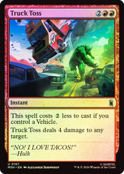 Truck Toss
Marvel Super Heroes
Single
Magic: The Gathering