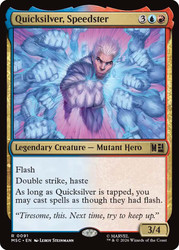 Quicksilver, Speedster
Marvel Super Heroes Commander
Single
Magic: The Gathering
