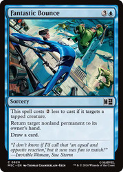 Fantastic Bounce
Marvel Super Heroes Commander
Single
Magic: The Gathering