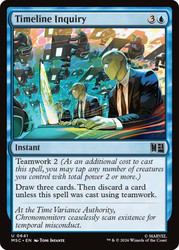 Timeline Inquiry
Marvel Super Heroes Commander
Single
Magic: The Gathering