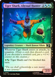 Tiger Shark, Abyssal Hunter
Marvel Super Heroes Commander
Single
Magic: The Gathering