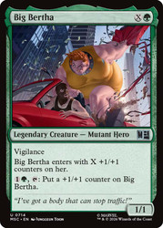 Big Bertha
Marvel Super Heroes Commander
Single
Magic: The Gathering