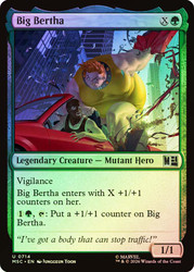 Big Bertha
Marvel Super Heroes Commander
Single
Magic: The Gathering