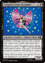 Songbird, Sonic Screamer
Marvel Super Heroes Commander
Single
Magic: The Gathering