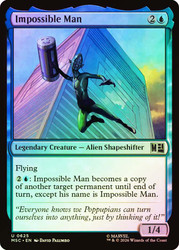 Impossible Man
Marvel Super Heroes Commander
Single
Magic: The Gathering