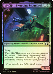 MACH-1, Swooping Scoundrel
Marvel Super Heroes Commander
Single
Magic: The Gathering