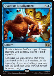 Quantum Misalignment
Marvel Super Heroes Commander
Single
Magic: The Gathering