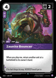 Zaunite Bouncer
Origins
Single
Riftbound: League of Legends TCG