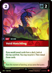 Void Hatchling
Spiritforged
Single
Riftbound: League of Legends TCG