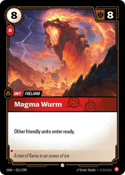 Magma Wurm
Origins
Single
Riftbound: League of Legends TCG