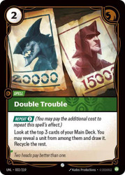 Double Trouble
Unleashed
Single
Riftbound: League of Legends TCG