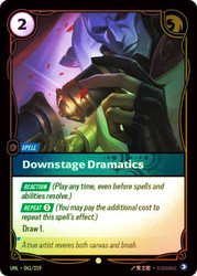 Downstage Dramatics
Unleashed
Single
Riftbound: League of Legends TCG