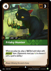 Frisky Hunter
Unleashed
Single
Riftbound: League of Legends TCG