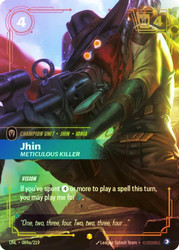 Jhin - Meticulous Killer
Unleashed
Single
Riftbound: League of Legends TCG