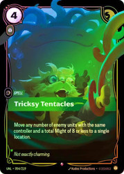 Tricksy Tentacles
Unleashed
Single
Riftbound: League of Legends TCG
