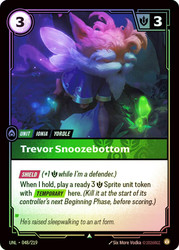 Trevor Snoozebottom
Unleashed
Single
Riftbound: League of Legends TCG