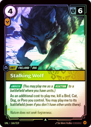 Stalking Wolf
Unleashed
Single
Riftbound: League of Legends TCG
