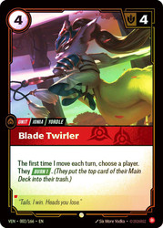 Blade Twirler
Vendetta
Single
Riftbound: League of Legends TCG