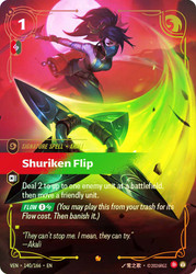 Shuriken Flip
Vendetta
Single
Riftbound: League of Legends TCG