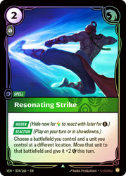 Resonating Strike
Vendetta
Single
Riftbound: League of Legends TCG