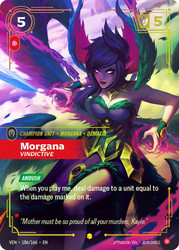 Morgana - Vindictive
Vendetta
Single
Riftbound: League of Legends TCG