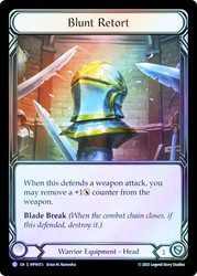 Blunt Retort
Mastery Pack Warrior
Single
Flesh and Blood