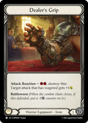 Dealer's Grip
Mastery Pack Warrior
Single
Flesh and Blood