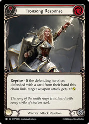 Ironsong Response (Red)
Mastery Pack Warrior
Single
Flesh and Blood