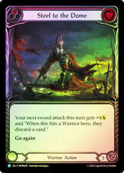 Steel to the Dome
Mastery Pack Warrior
Single
Flesh and Blood
