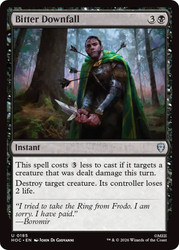 Bitter Downfall
The Hobbit Commander
Single
Magic: The Gathering