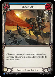 Shove Off
Armory Deck: Olympia
Single
Flesh and Blood
