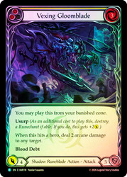 Vexing Gloomblade (Yellow)
Usurp the Shadow Throne
Single
Flesh and Blood