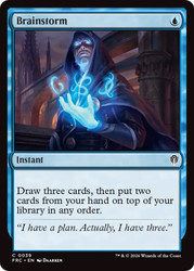 Brainstorm
Reality Fracture Commander
Single
Magic: The Gathering