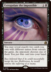 Extrapolate the Impossible
Reality Fracture
Single
Magic: The Gathering