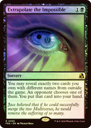 Extrapolate the Impossible
Reality Fracture
Single
Magic: The Gathering