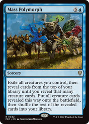 Mass Polymorph
Reality Fracture Commander
Single
Magic: The Gathering