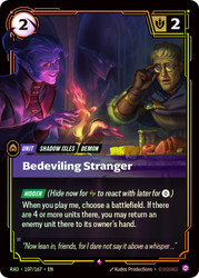 Bedeviling Stranger
Radiance
Single
Riftbound