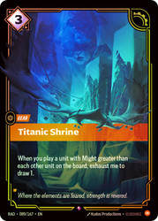 Titanic Shrine
Radiance
Single
Riftbound