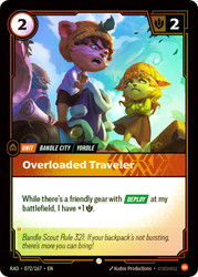 Overloaded Traveler
Radiance
Single
Riftbound