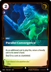 Parallel Convergence
Radiance
Single
Riftbound